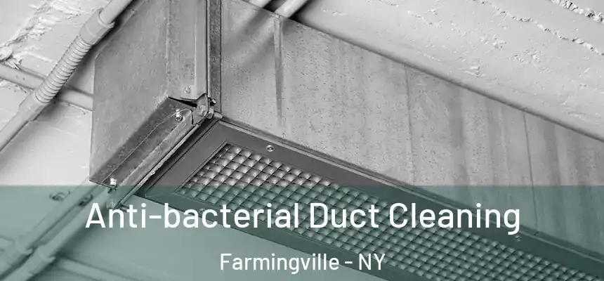  Anti-bacterial Duct Cleaning Farmingville - NY