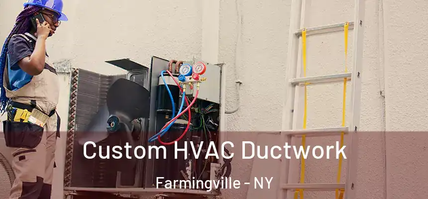  Custom HVAC Ductwork Farmingville - NY