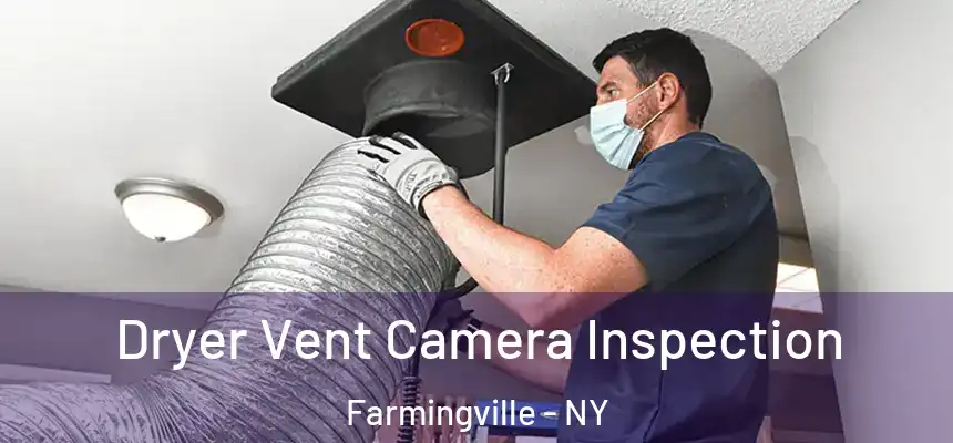  Dryer Vent Camera Inspection Farmingville - NY