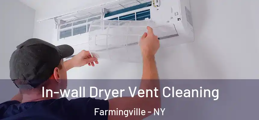  In-wall Dryer Vent Cleaning Farmingville - NY