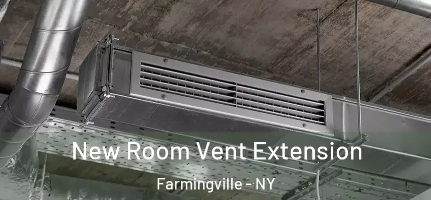  New Room Vent Extension Farmingville - NY