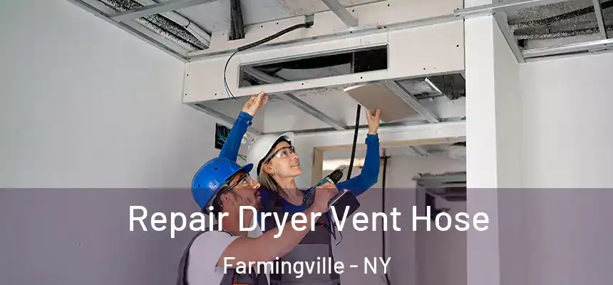  Repair Dryer Vent Hose Farmingville - NY