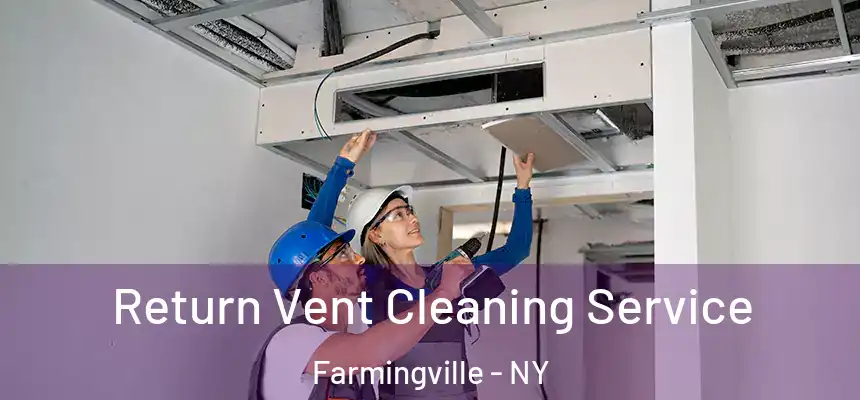  Return Vent Cleaning Service Farmingville - NY